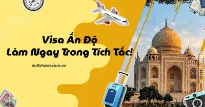 Cách làm visa Ấn Độ