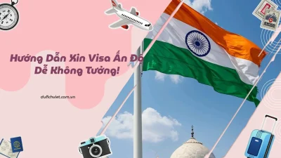 Hướng dẫn xin visa Ấn Độ